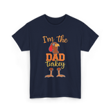 I'm the Dad Turkey Thanksgiving T-Shirt - Navy