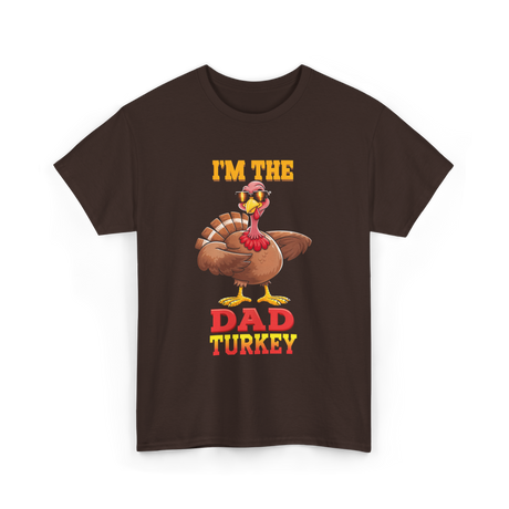 I'm The Dad Turkey Turkey T-Shirt - Dark Chocolate