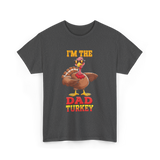 I'm The Dad Turkey Turkey T-Shirt - Dark Heather