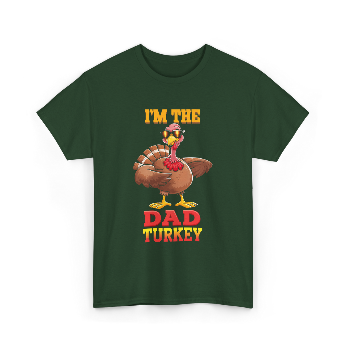 I'm The Dad Turkey Turkey T-Shirt - Forest Green