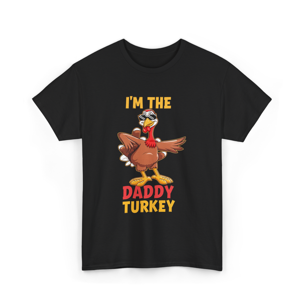 I'm The Daddy Turkey T-Shirt - Black