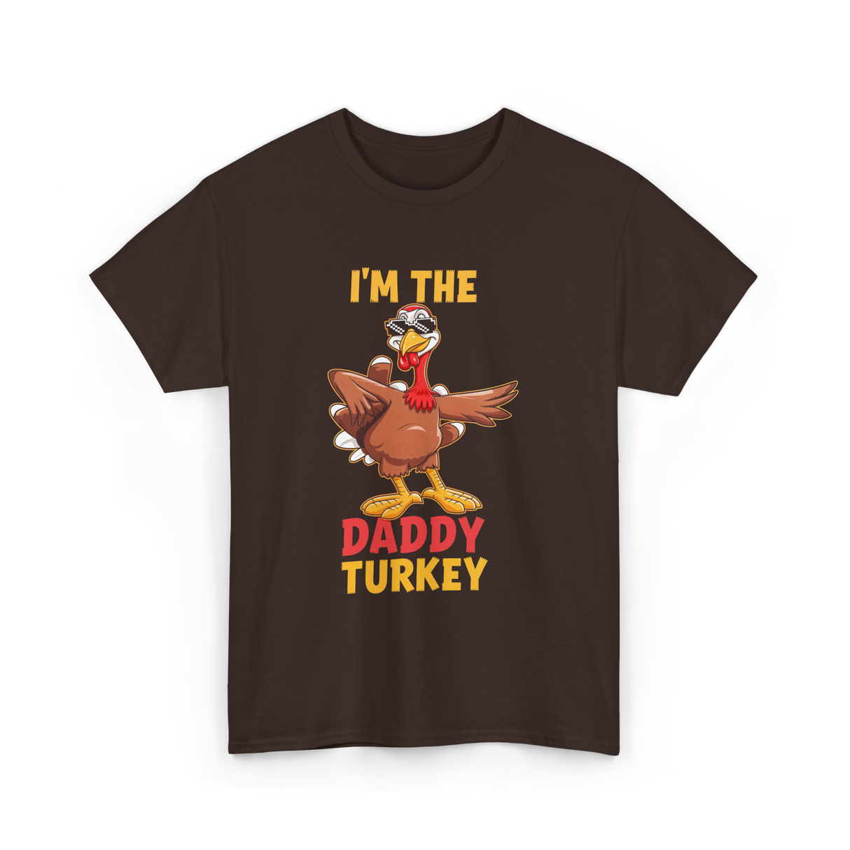 I'm The Daddy Turkey T-Shirt - Dark Chocolate