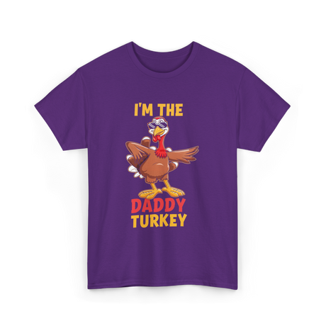 I'm The Daddy Turkey T-Shirt - Purple