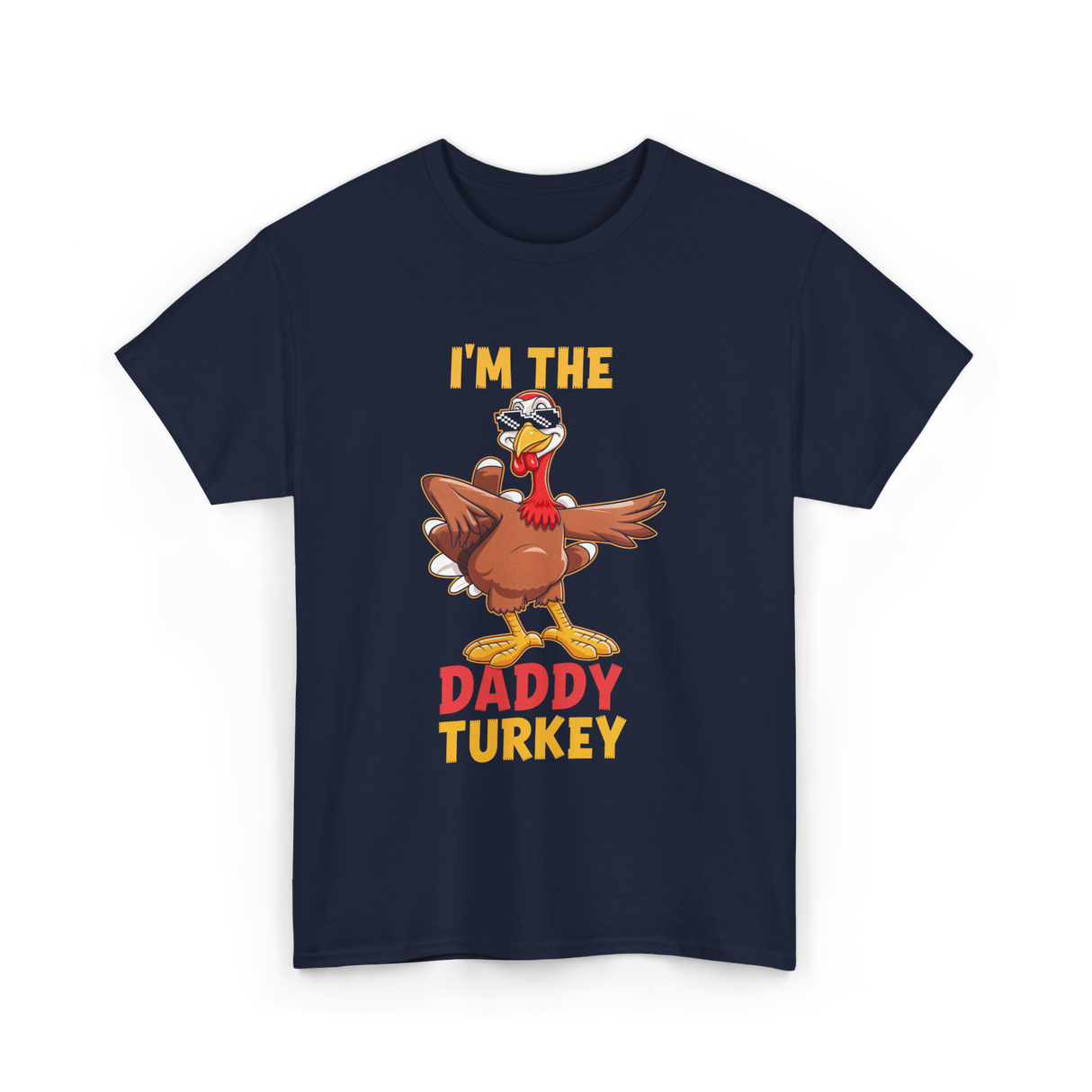 I'm The Daddy Turkey T-Shirt - Navy