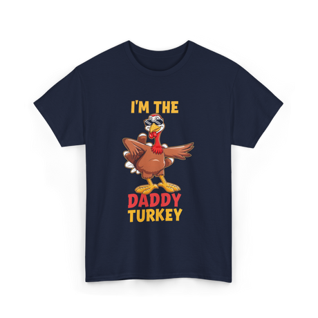 I'm The Daddy Turkey T-Shirt - Navy