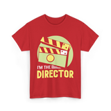 I'm The Director Film Directing T-Shirt - Red