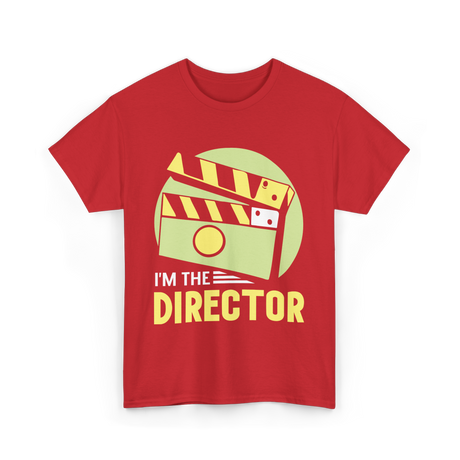 I'm The Director Film Directing T-Shirt - Red