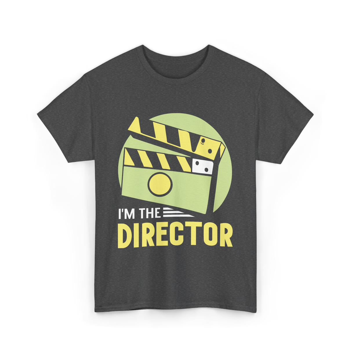 I'm The Director Film Directing T-Shirt - Dark Heather