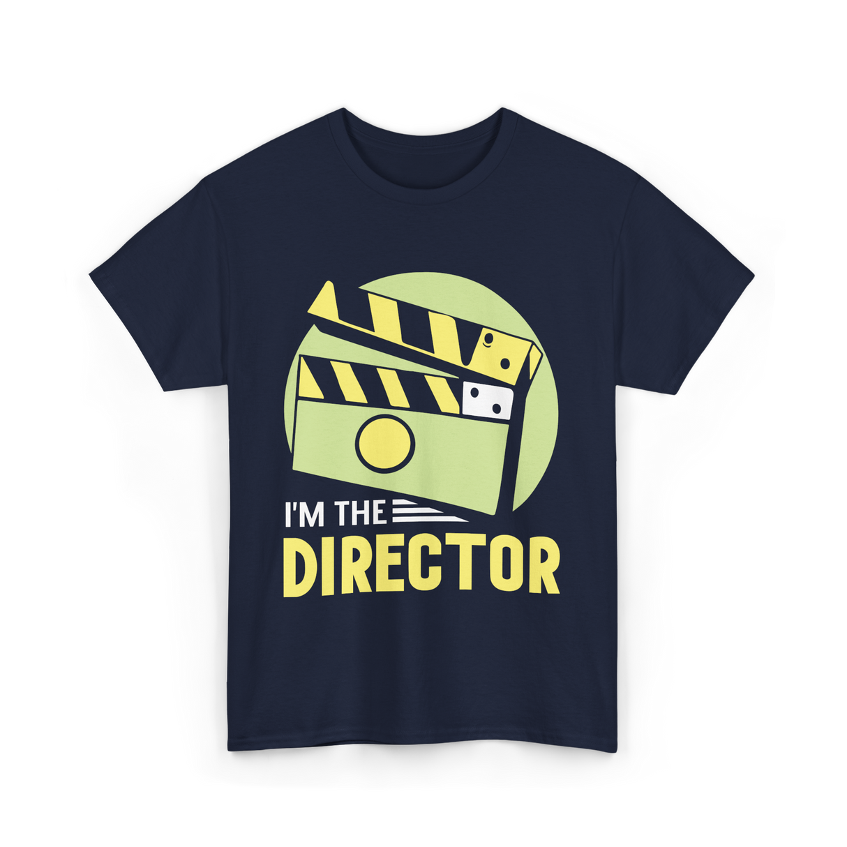 I'm The Director Film Directing T-Shirt - Navy