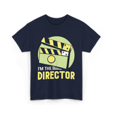 I'm The Director Film Directing T-Shirt - Navy