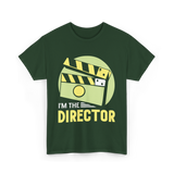 I'm The Director Film Directing T-Shirt - Forest Green