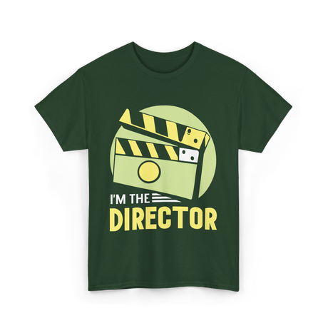 I'm The Director Film Directing T-Shirt - Forest Green