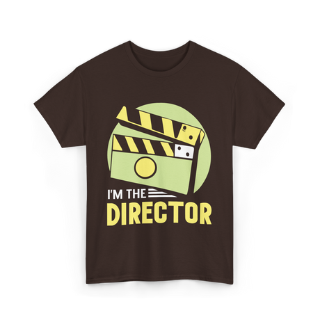 I'm The Director Film Directing T-Shirt - Dark Chocolate