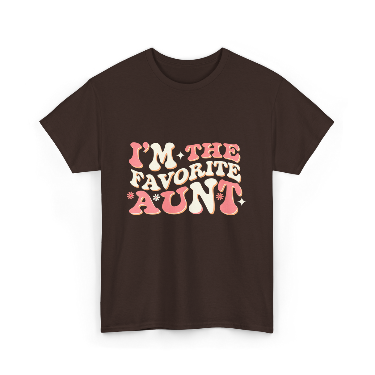 I’m The Favorite Aunt T-Shirt - Dark Chocolate