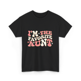 I’m The Favorite Aunt T-Shirt - Black