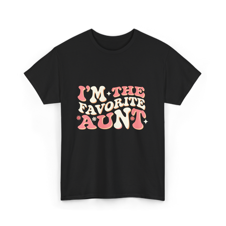 I’m The Favorite Aunt T-Shirt - Black