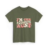 I’m The Favorite Aunt T-Shirt - Military Green