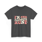 I’m The Favorite Aunt T-Shirt - Dark Heather