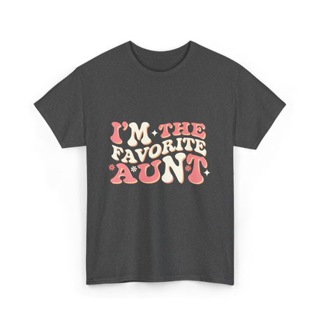 I’m The Favorite Aunt T-Shirt - Dark Heather