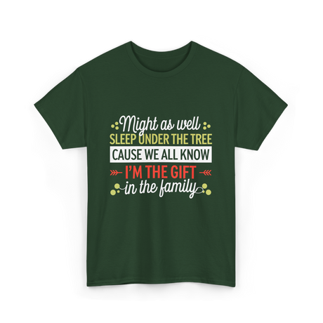 Im the Gift Family Christmas T-Shirt - Forest Green