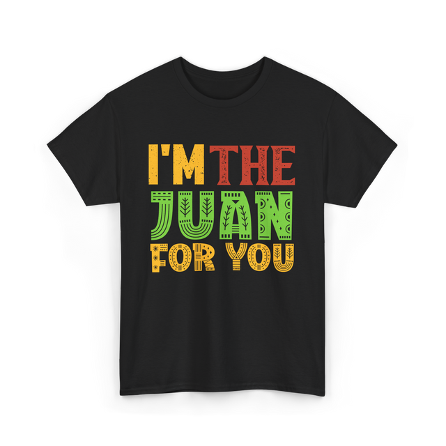 Im The Juan For You Mexico T-Shirt - Black