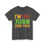 Im The Juan For You Mexico T-Shirt - Dark Heather