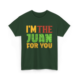 Im The Juan For You Mexico T-Shirt - Forest Green