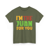 Im The Juan For You Mexico T-Shirt - Military Green