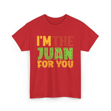 Im The Juan For You Mexico T-Shirt - Red