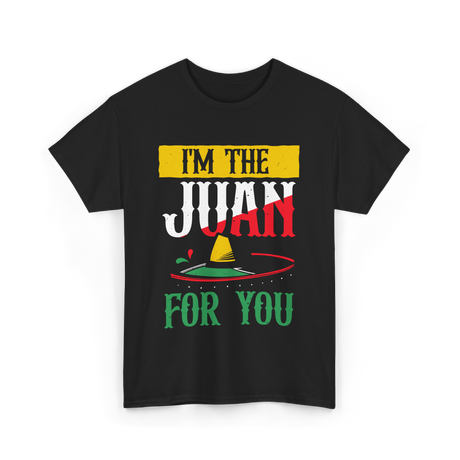 I'm The Juan Mexico Proud T-Shirt - Black