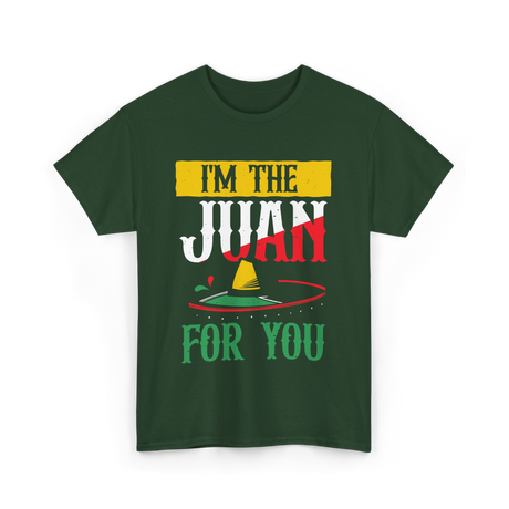 I'm The Juan Mexico Proud T-Shirt - Forest Green