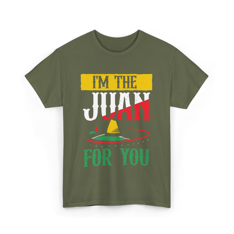 I'm The Juan Mexico Proud T-Shirt - Military Green