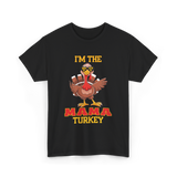 I'm The Mama Turkey T-Shirt - Black