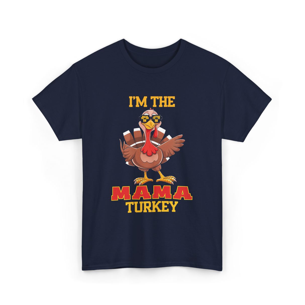 I'm The Mama Turkey T-Shirt - Navy