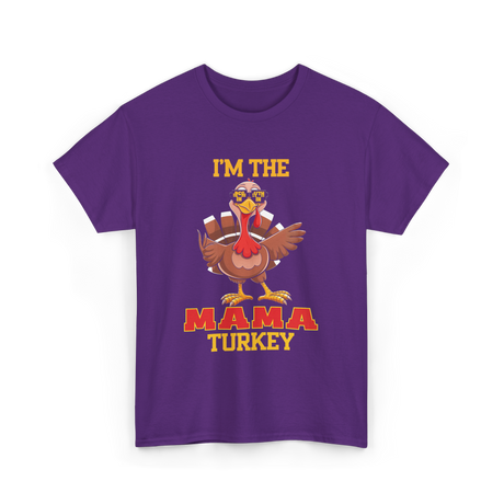 I'm The Mama Turkey T-Shirt - Purple