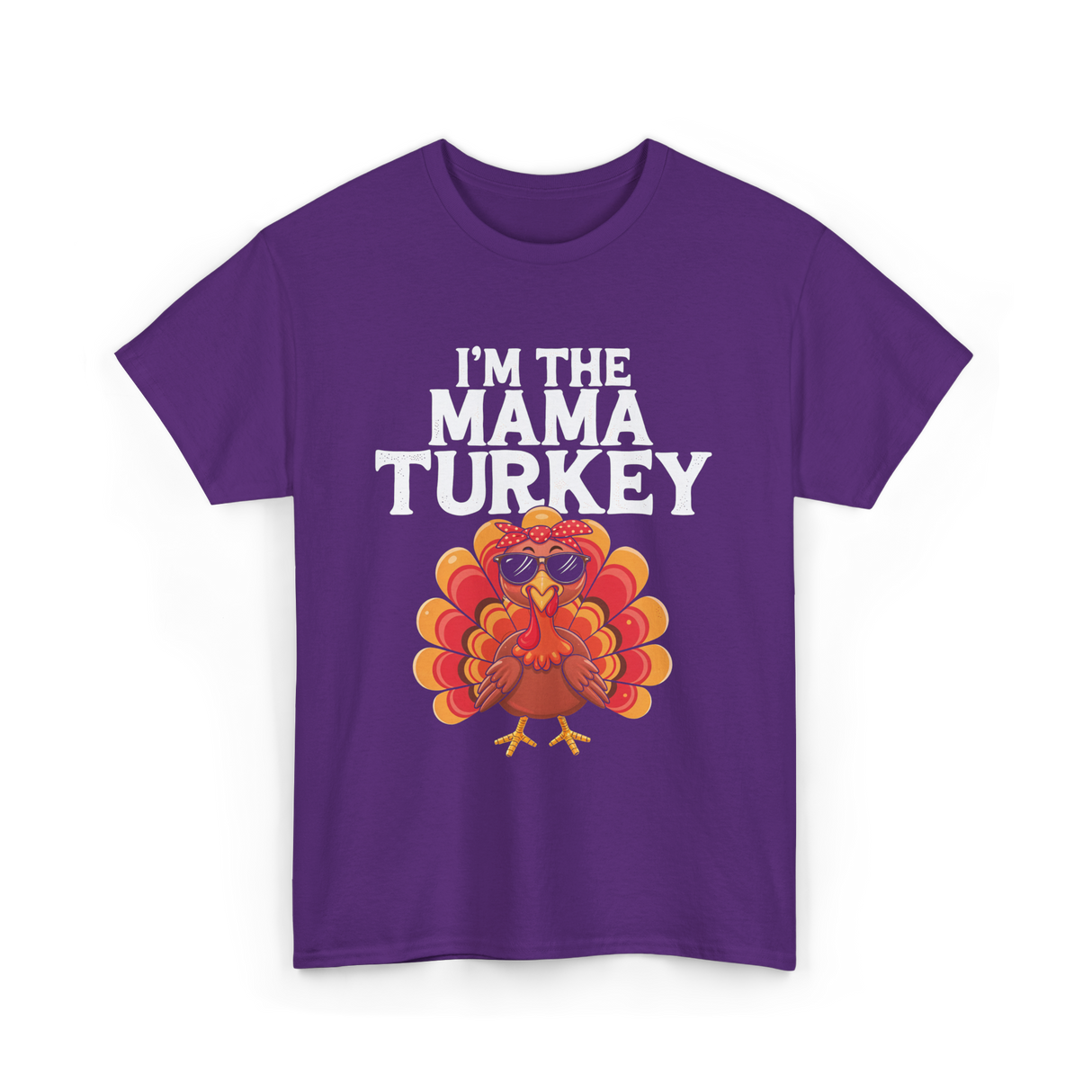 I'm The Mama Turkey Thanksgiving T-Shirt - Purple