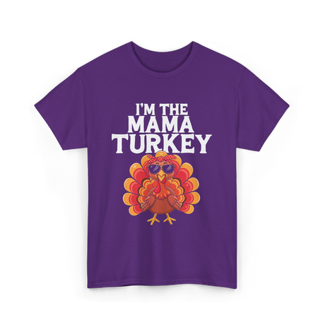 I'm The Mama Turkey Thanksgiving T-Shirt - Purple