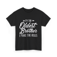 I'm the Oldest Brother Rules T-Shirt - Black