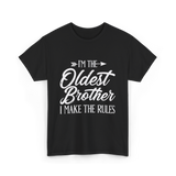 I'm the Oldest Brother Rules T-Shirt - Black