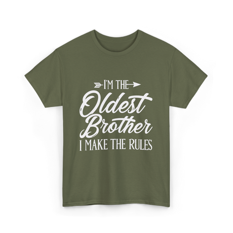 I'm the Oldest Brother Rules T-Shirt - Military Green