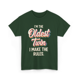 I'm the Oldest Twin Rules T-Shirt - Forest Green