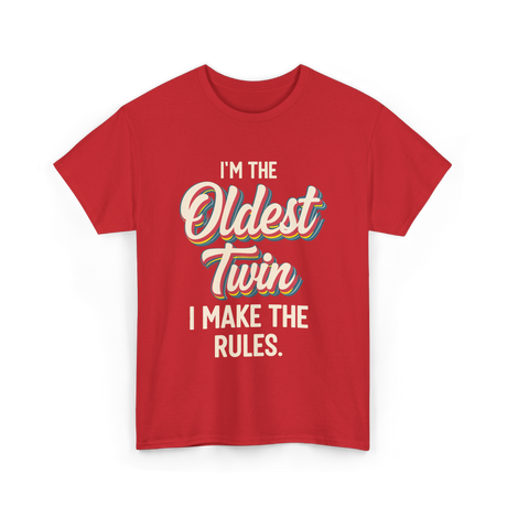 I'm the Oldest Twin Rules T-Shirt - Red