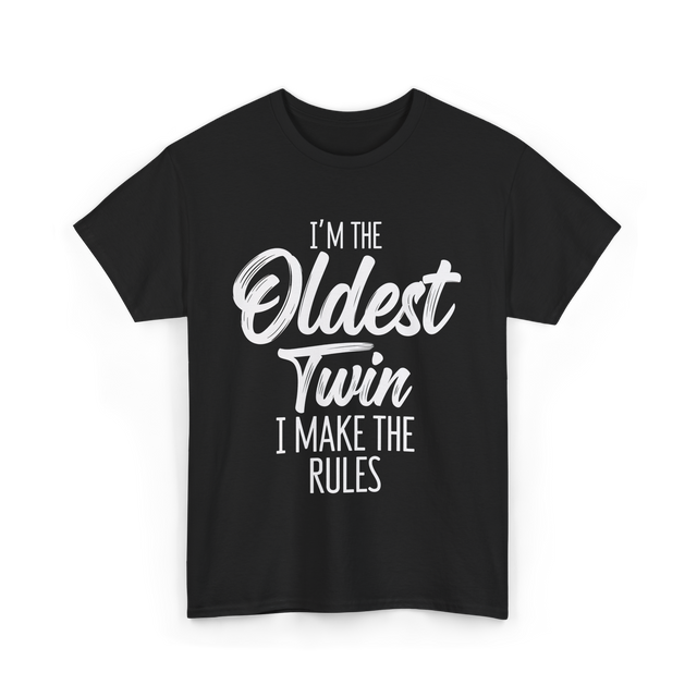 I'm the Oldest Twin T-Shirt - Black