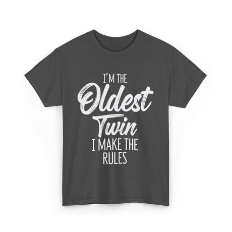 I'm the Oldest Twin T-Shirt - Dark Heather