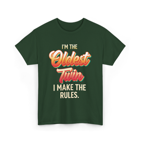 I'm The Oldest Twin T-Shirt - Forest Green