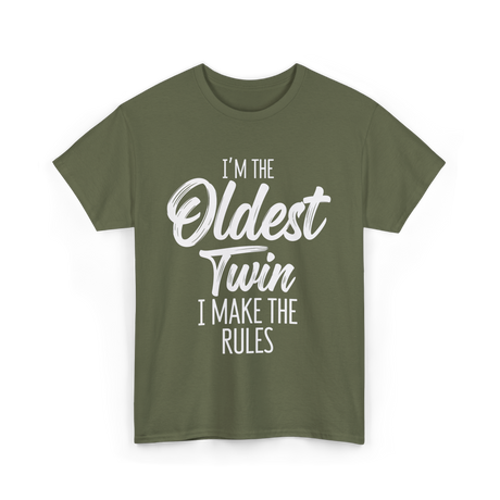 I'm the Oldest Twin T-Shirt - Military Green