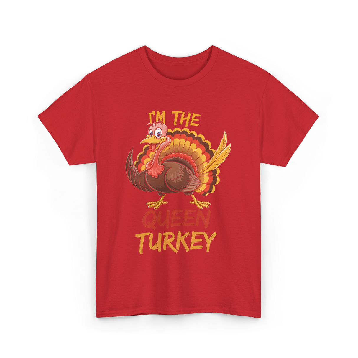 Im The Queen Turkey Thanksgiving T-Shirt - Red