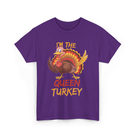 Im The Queen Turkey Thanksgiving T-Shirt - Purple