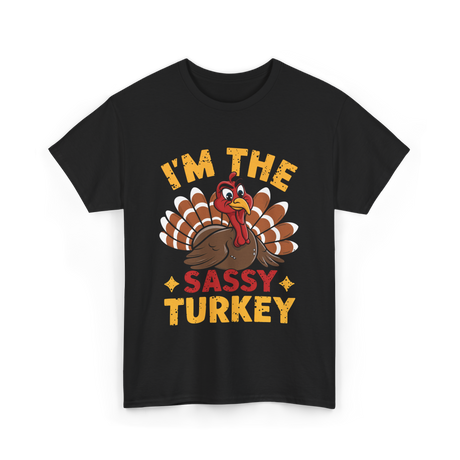 I'm The Sassy Turkey Thanksgiving T-Shirt - Black