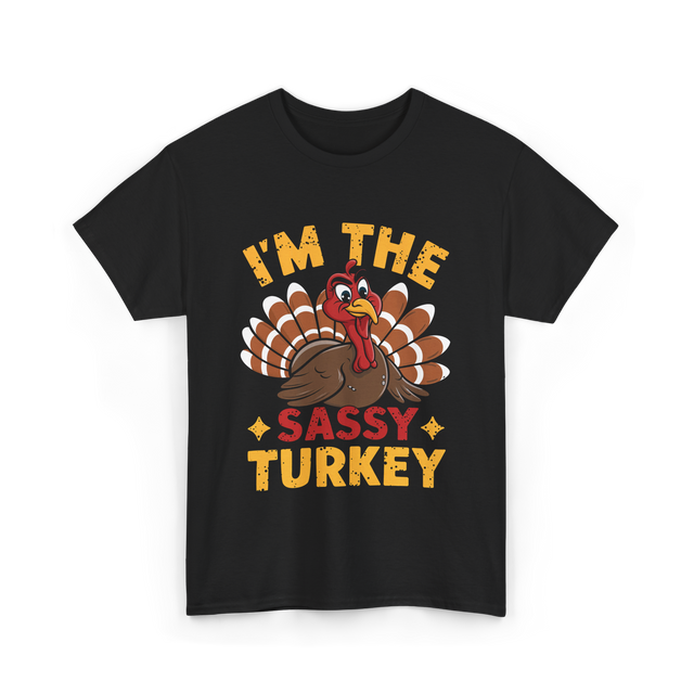 I'm The Sassy Turkey Thanksgiving T-Shirt - Black